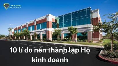 10 lí do nên thành lập Hộ kinh doanh