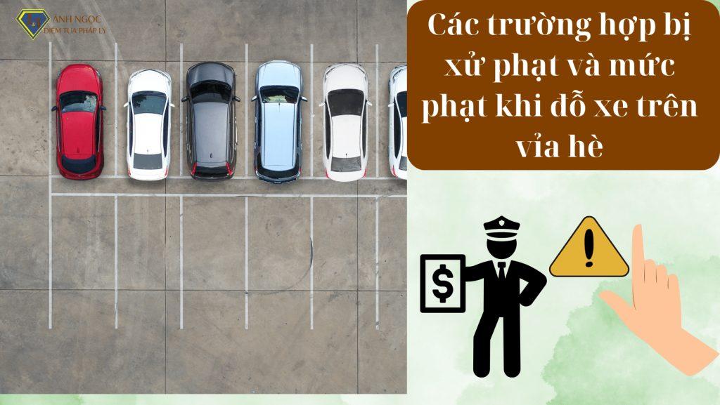 Các trường hợp bị xử phạt và mức phạt khi đỗ xe trên vỉa hè