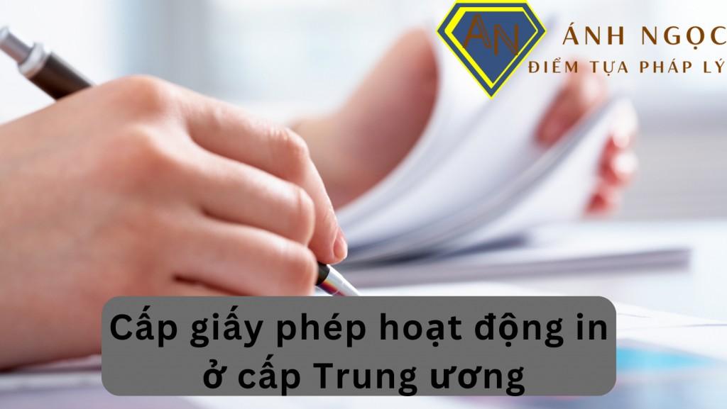 Cấp giấy phép hoạt động in tại cấp Trung ương