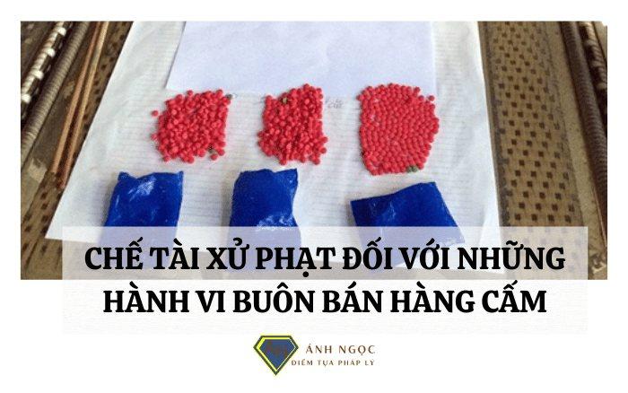 Chế tài xử phạt các hành vi buôn bán hàng cấm