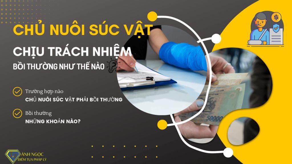 Chủ nuôi súc vật chịu trách nhiệm bồi thường như thế nào?