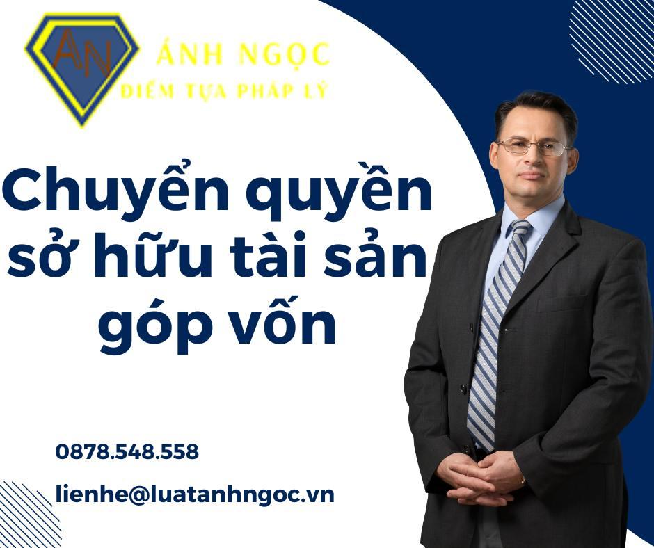 Chuyển quyền sở hữu tài sản góp vốn sang cho doanh nghiệp khi thành lập doanh nghiệp