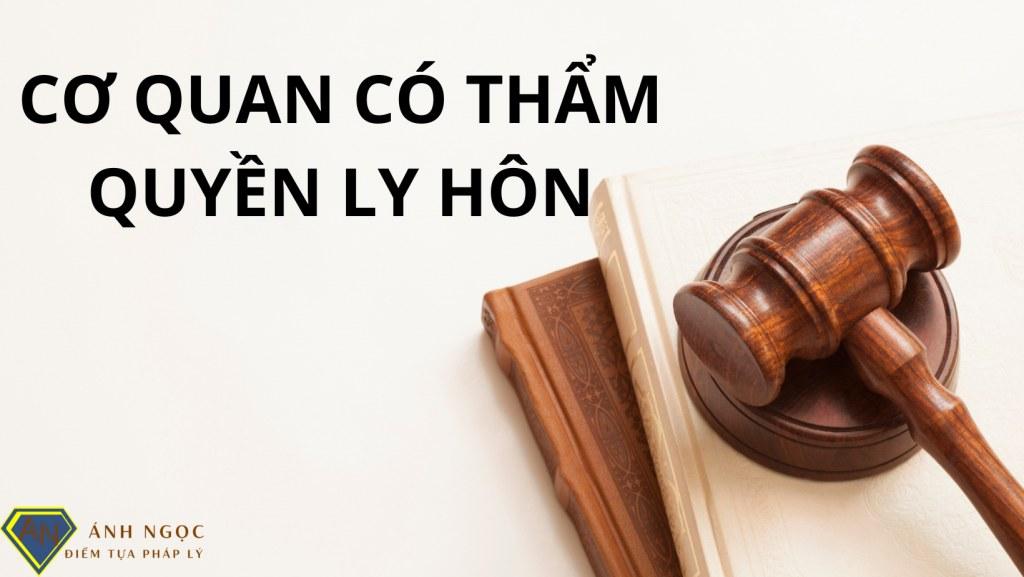 Cơ quan có thẩm quyền ly hôn