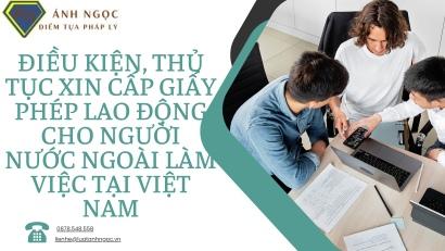 Thủ tục xin giấy phép lao động cho người nước ngoài tại Việt Nam