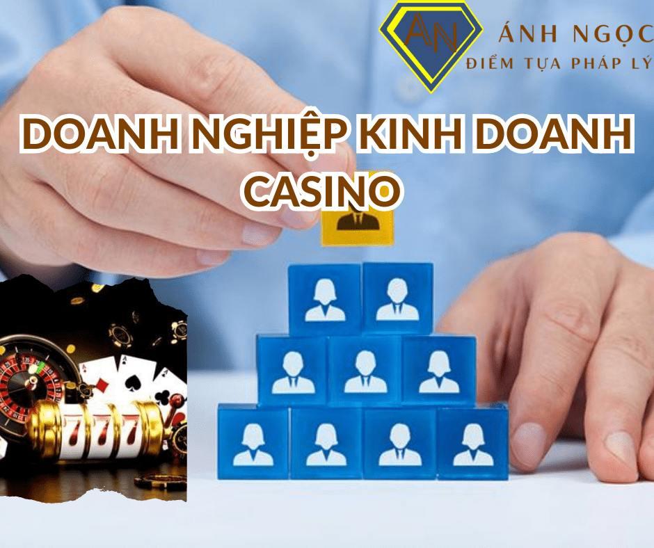 Doanh nghiệp kinh doanh casino