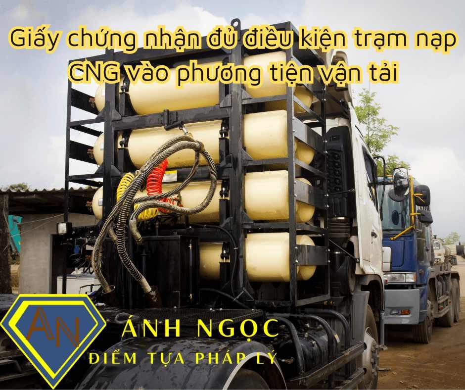 Giấy chứng nhận đủ điều kiện trạm nạp CNG vào phương tiện vận tải