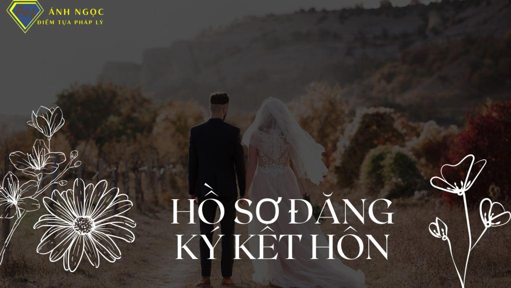 Hồ sơ đăng ký kết hôn