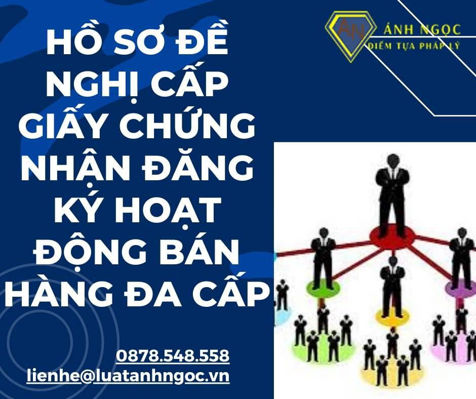 Hồ sơ đề nghị cấp giấy chứng nhận đăng ký hoạt động bán hàng đa cấp