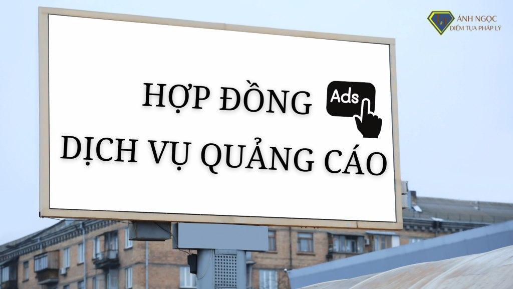 Hợp đồng dịch vụ quảng cáo là gì? Tải mẫu Hợp đồng dịch vụ quảng cáo