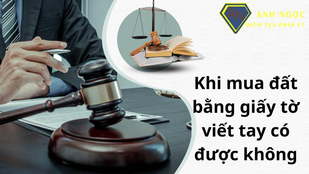 Khi mua đất bằng giấy tờ viết tay có được không