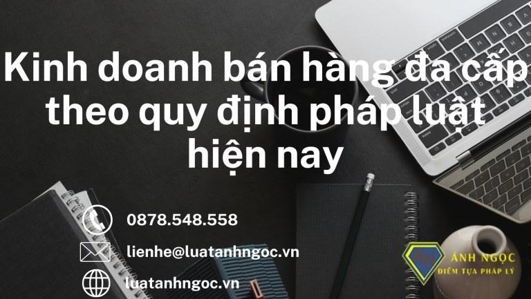 Kinh doanh bán hàng đa cấp theo quy định pháp luật hiện nay