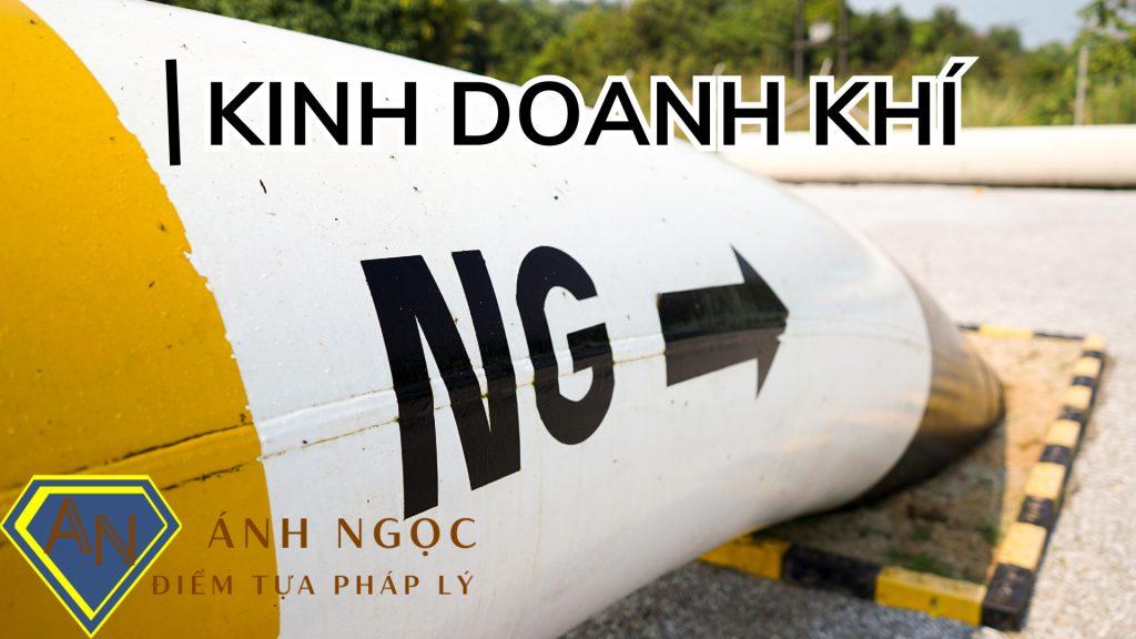 Kinh doanh khí theo quy định pháp luật mới nhất năm 2023