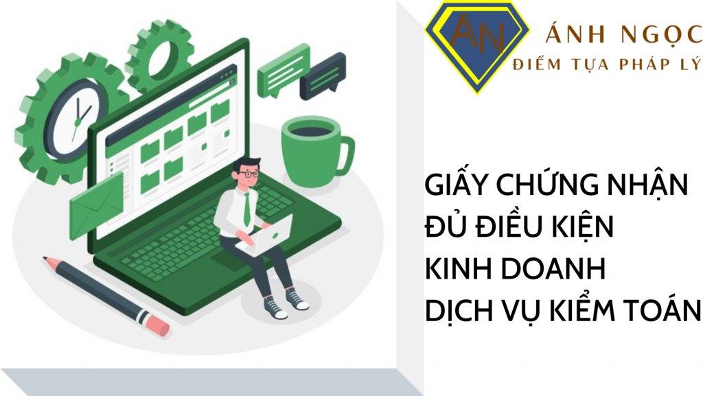 Đăng ký cấp giấy chứng nhận đủ điều kiện kinh doanh dịch vụ kiểm toán