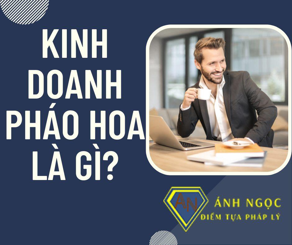 Kinh doanh pháo hoa là gì