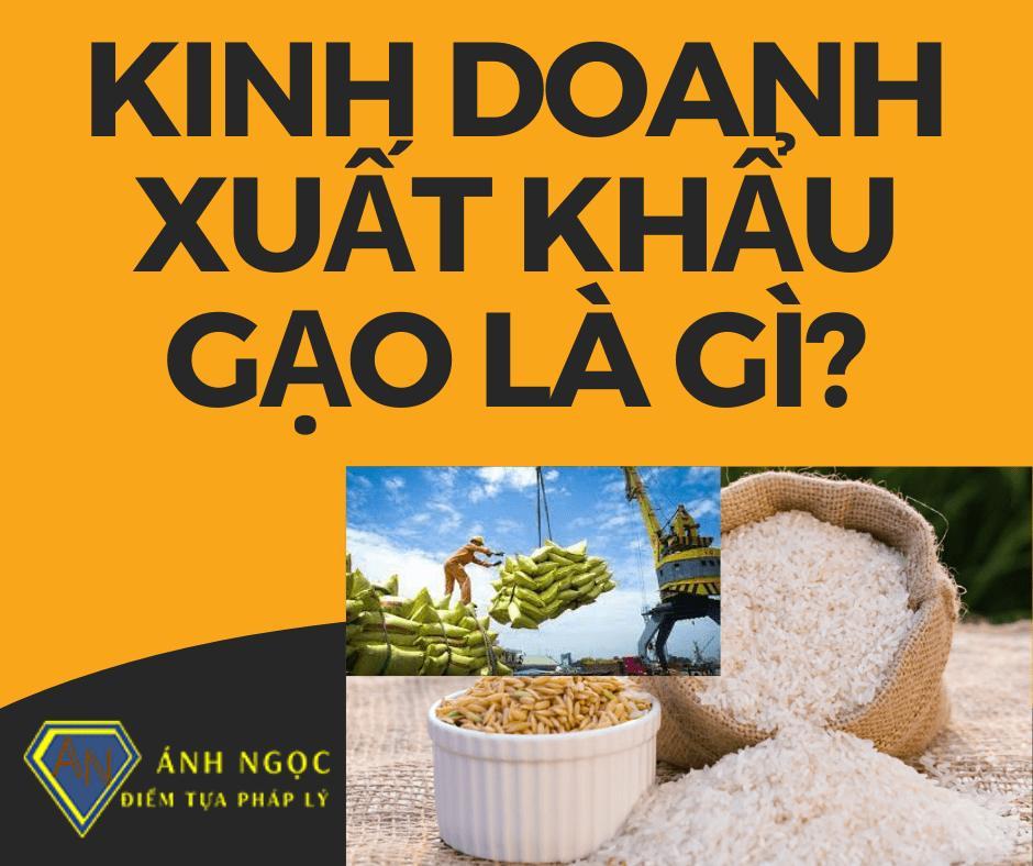 Kinh doanh xuất khẩu gạo là gì