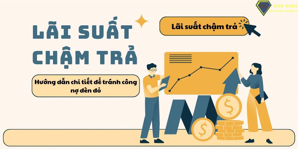 Lãi chậm trả: Hướng dẫn chi tiết để tránh công nợ đèn đỏ