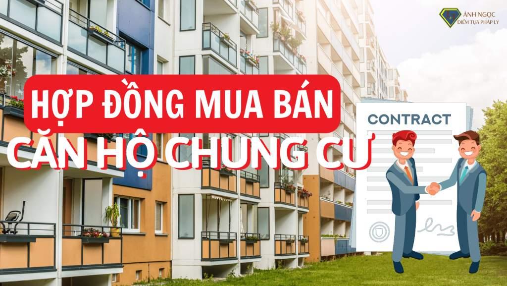 Lưu ý khi ký kết Hợp đồng mua bán căn hộ chung cư và mẫu Hợp đồng