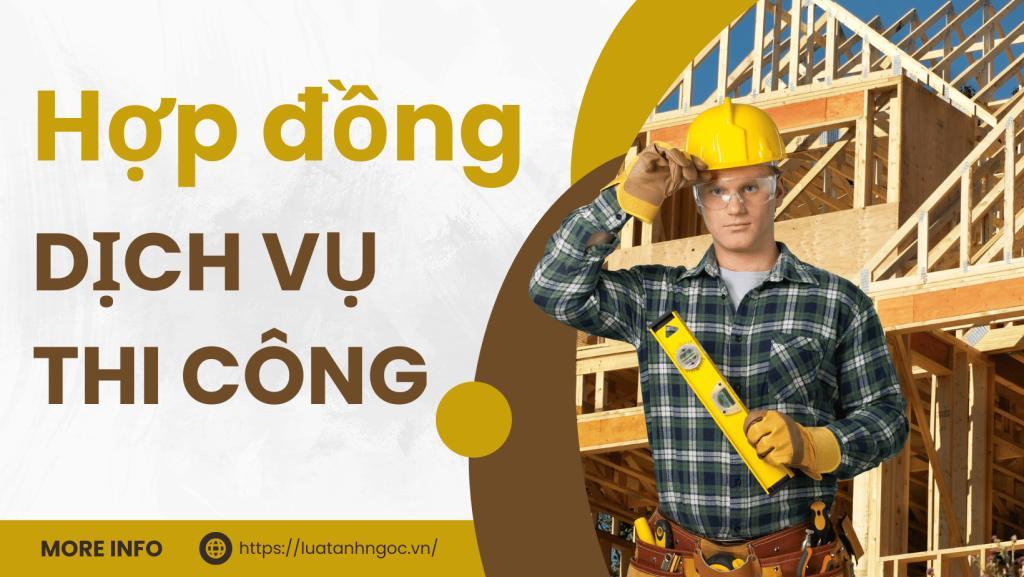 Mẫu Hợp đồng thi công cập nhật mới nhất