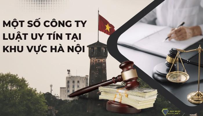 Một số Công ty luật uy tín tại khu vực Hà Nội