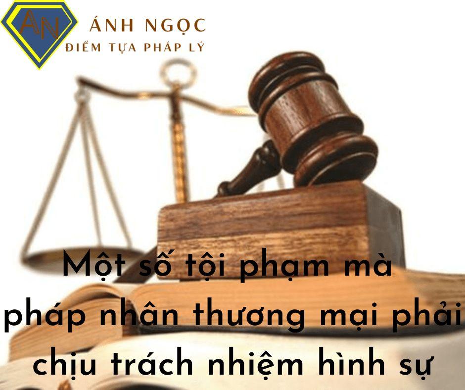 Phạm vi chịu trách nhiệm hình sự của pháp nhân thương mại