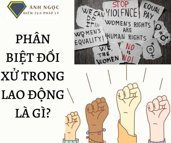 Phân biệt đối xử trong lao động là gì?