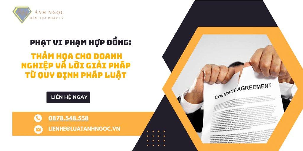 Phạt vi phạm hợp đồng: Thảm họa cho doanh nghiệp và giải pháp