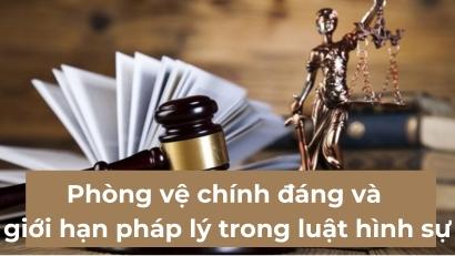 Phòng vệ chính đáng và giới hạn pháp lý trong luật hình sự