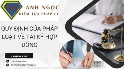 Quy định của pháp luật về tái ký hợp đồng lao động