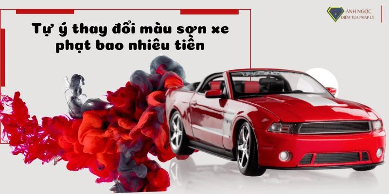 Quy định pháp luật về hành vi tự ý thay đổi màu xe