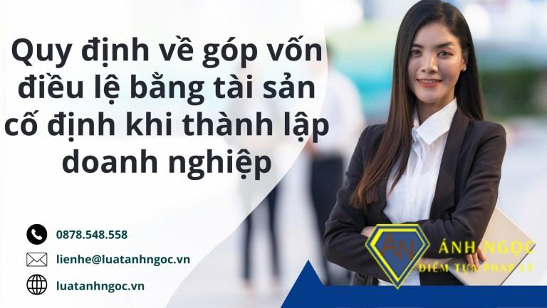 Góp vốn điều lệ bằng tài sản cố định khi thành lập doanh nghiệp