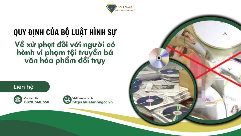 Quy định xử phạt hành vi phạm tội truyền bá văn hóa phẩm đồi trụy