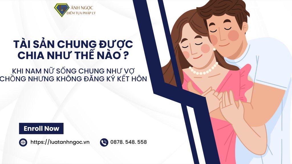 Thông tin đầy đủ nam nữ sống chung như vợ chồng