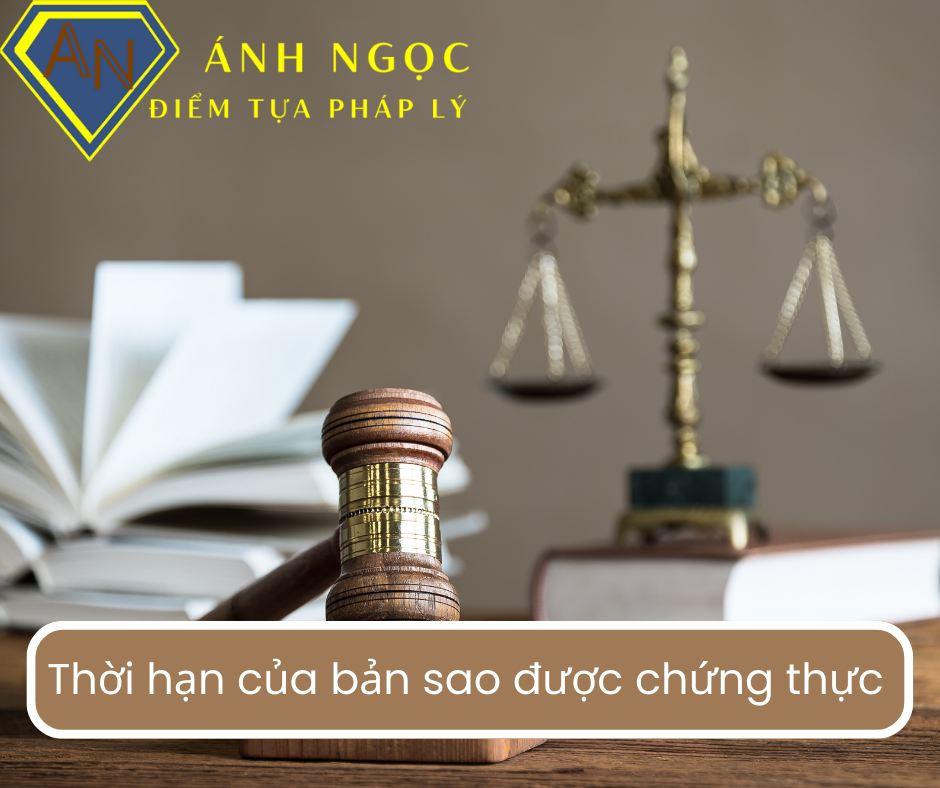 Thời hạn của bản sao được chứng thực là bao lâu?