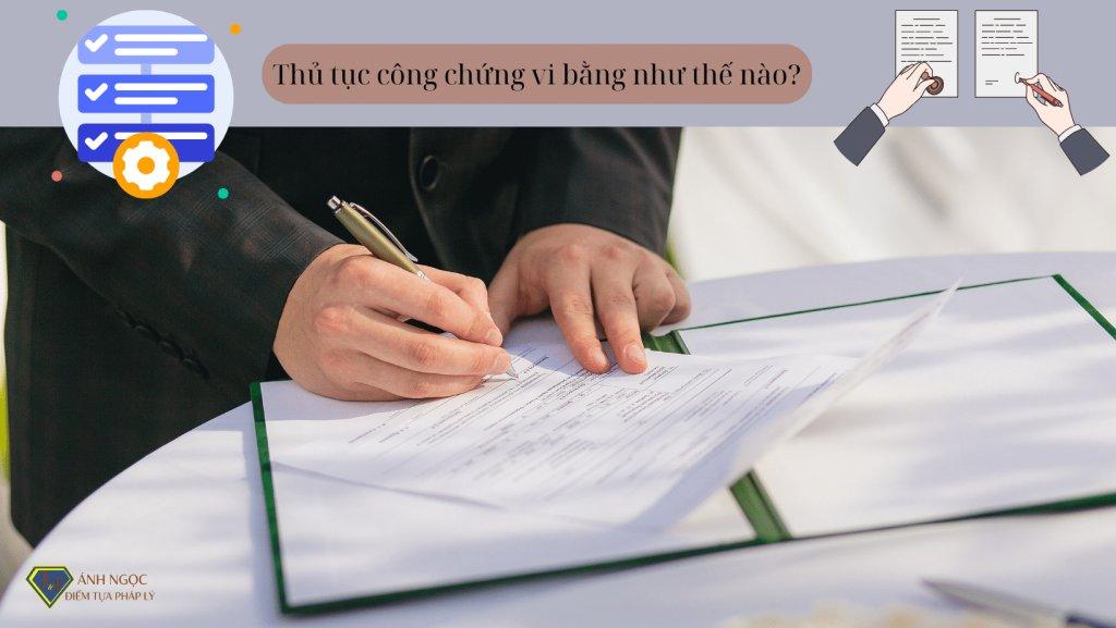 Thủ tục công chứng vi bằng như thế nào?