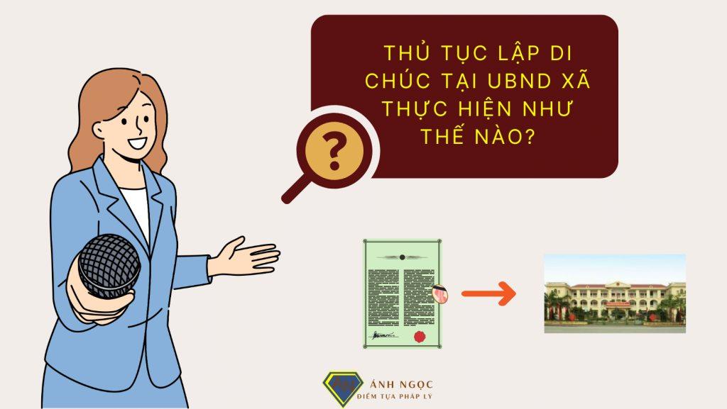 Thủ tục lập di chúc tại UBND xã thực hiện như thế nào?