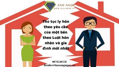 Thủ tục ly hôn theo yêu cầu của một bên theo quy định mới nhất