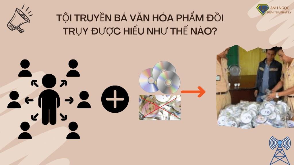 Tội truyền bá văn hóa phẩm đồi trụy được hiểu như thế nào?