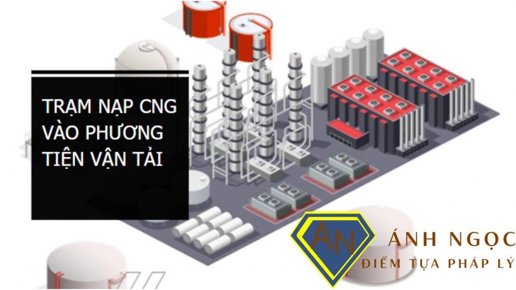 Quy định pháp luật về trạm nạp CNG vào phương tiện vận tải