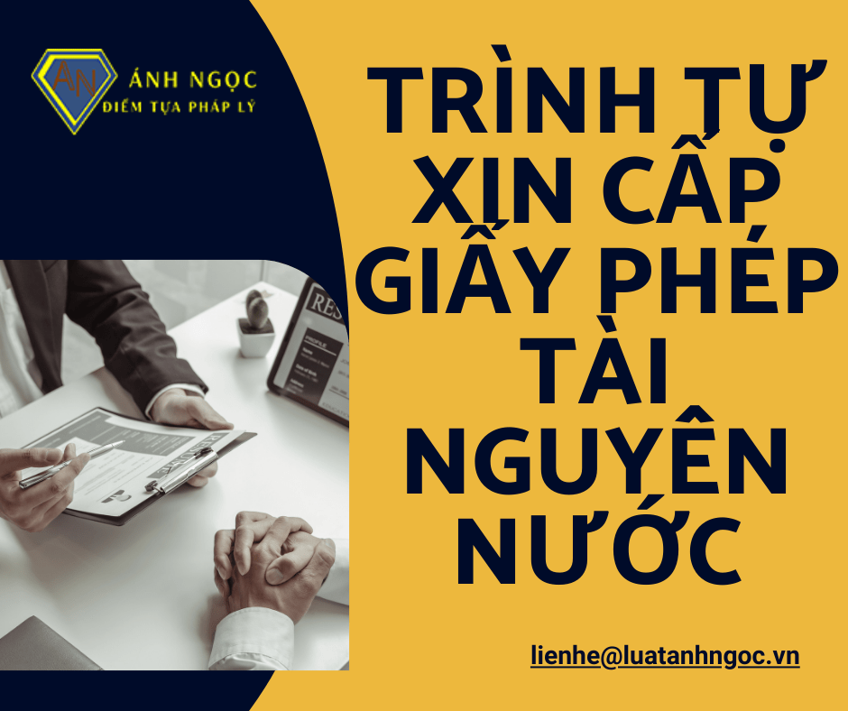 Trình tự thực hiện xin cấp Giấy phép tài nguyên nước