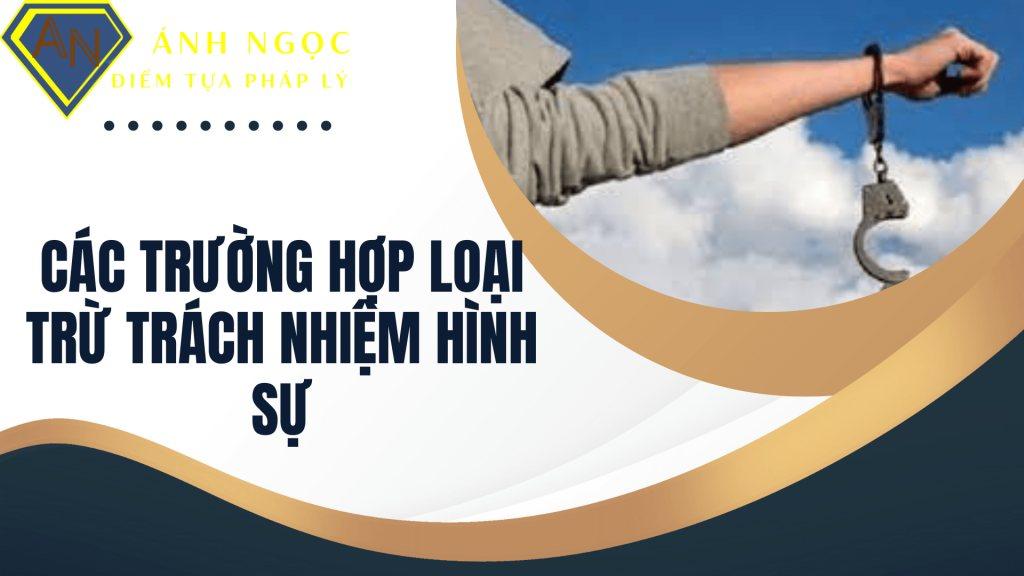 Các trường hợp loại trừ trách nhiệm hình sự: Những điều cần biết