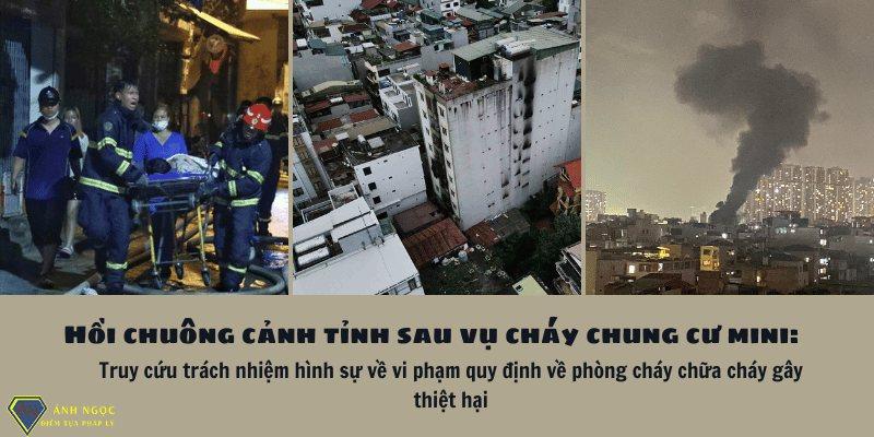 Cháy chung cư mini: Truy cứu trách nhiệm về lỗi phòng cháy chữa cháy