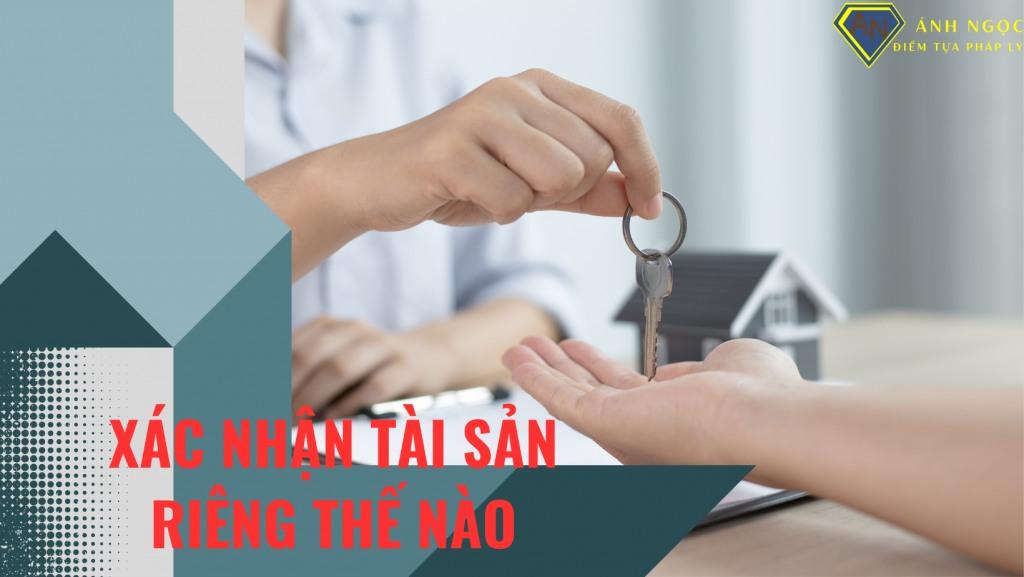 cách xác nhận tài sản riêng