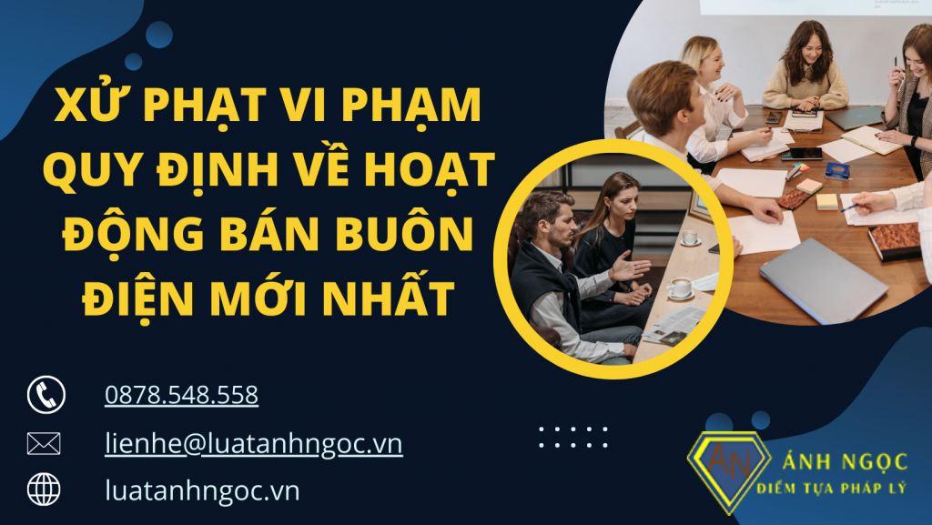 Xử phạt vi phạm quy định về hoạt động bán buôn điện mới nhất