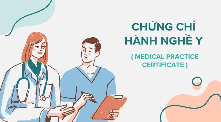 Chứng chỉ hành nghề y: Hồ sơ làm và điều kiện cấp [Từ A -Z]