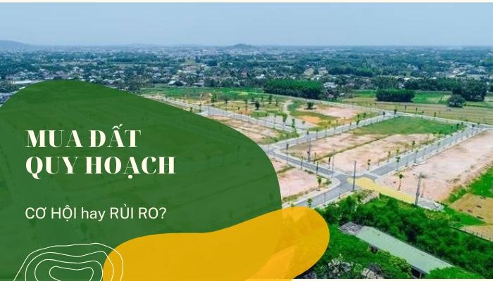 Tại sao không nên mua đất quy hoạch?