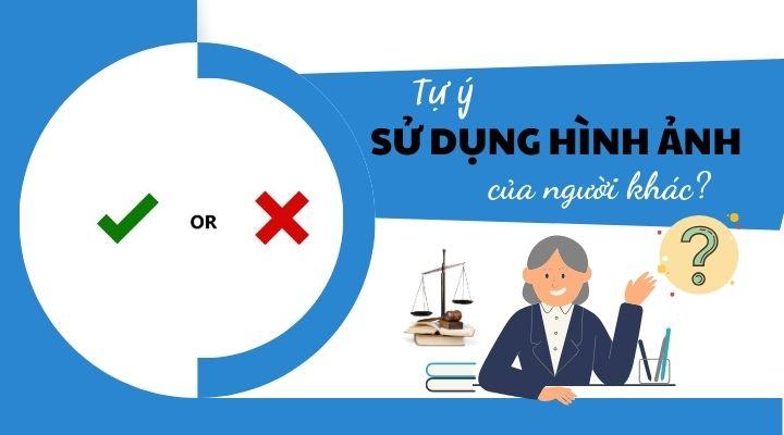 Tự ý lấy hình ảnh người khác có được không? Luật Ánh ngọc giải đáp