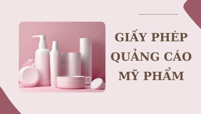 Giấy phép quảng cáo mỹ phẩm