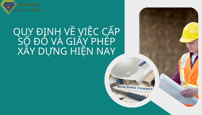 Trả lời tư vấn quy định về cấp sổ đỏ và giấy phép xây dựng