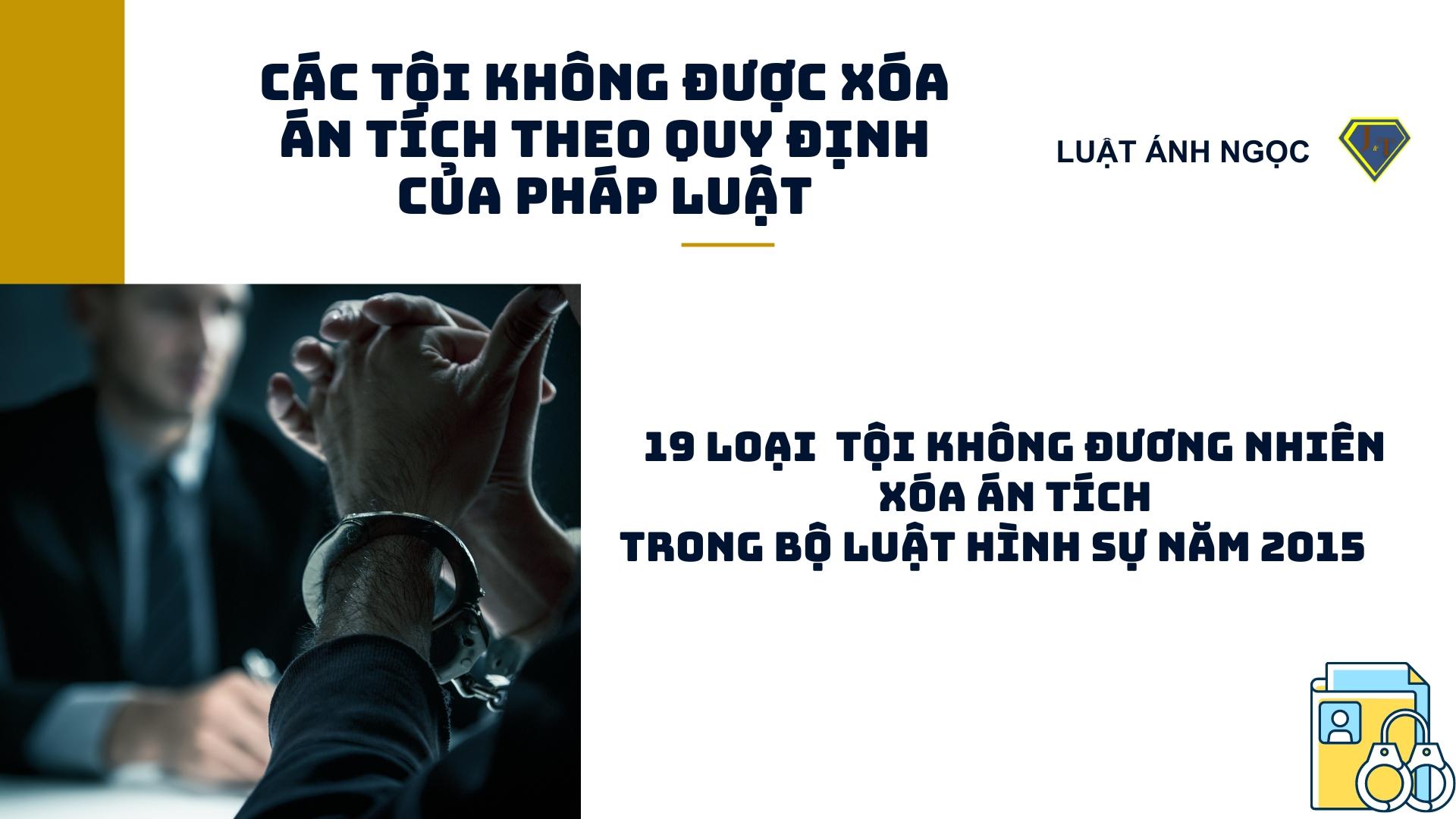 Các tội đương nhiên không được xóa án tích