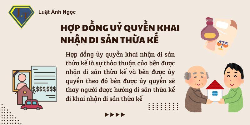 Hợp đồng uỷ quyền khai nhận di sản thừa kế